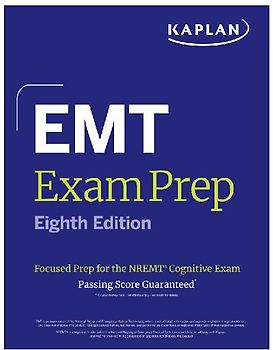 EMT Exam Prep, Eighth Edition: Focused Prep for the Nremt Cognitive Exam + One Full Length Practice Test
