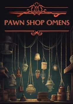 PAWN SHOP OMENS