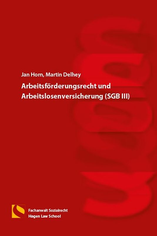 Arbeitsförderungsrecht und Arbeitslosenversicherung (SGB III)
