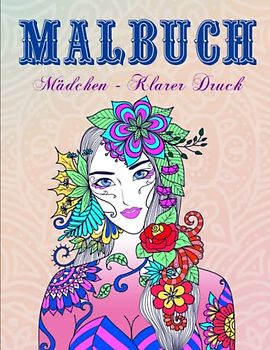 Malbuch Mädchen - Klarer Druck: 50 wunderschöne handverlesene Motive von jungen Frauen aus aller Welt in professioneller Qualität | Tolles Geschenk für Mädchen und Teenager