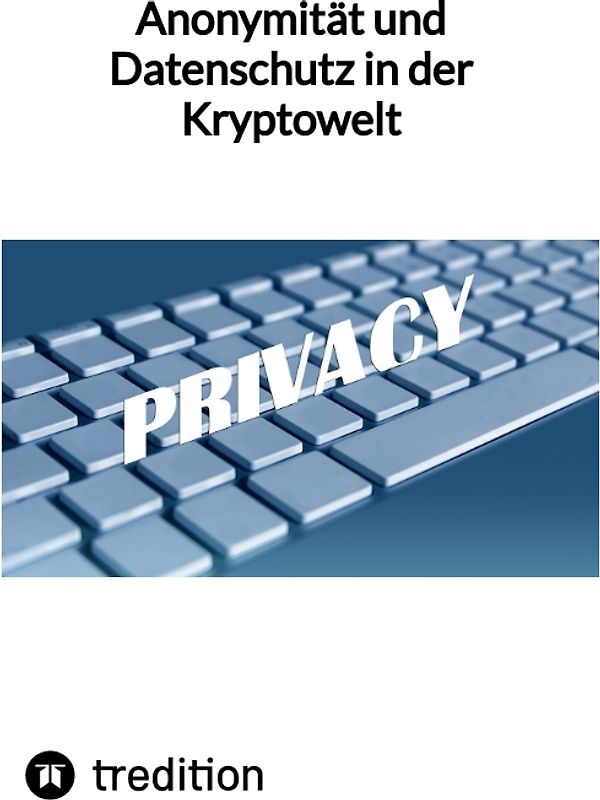 Anonymität und Datenschutz in der Kryptowelt
