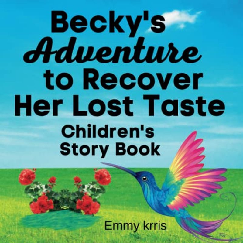 Becky's Adventure to Recover Her Lost Taste: Children's Story Book