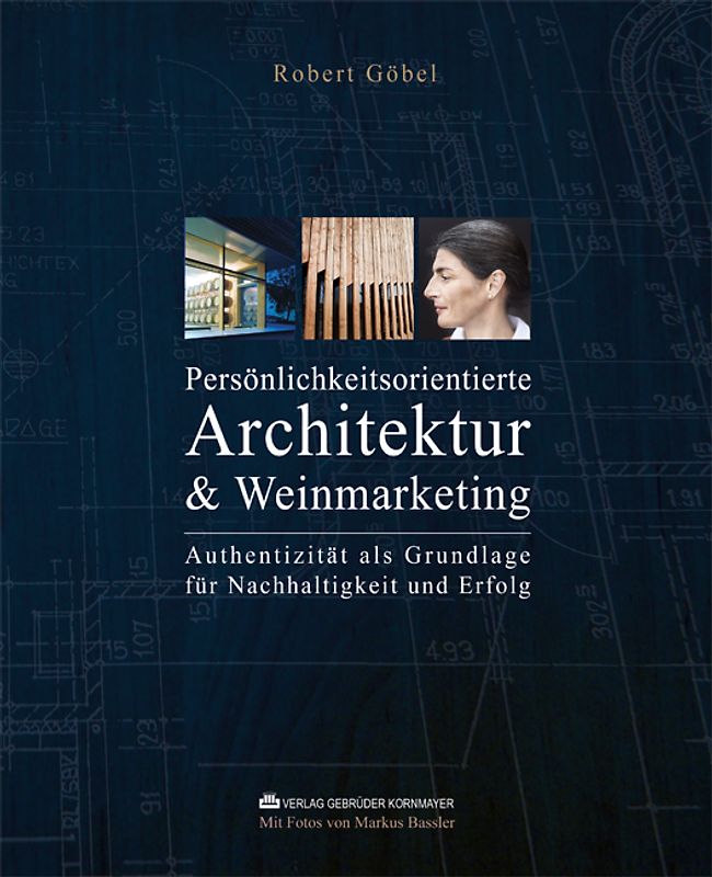 PERSÖNLICHKEITSORIENTIERTE ARCHITEKTUR & WEINMARKETING