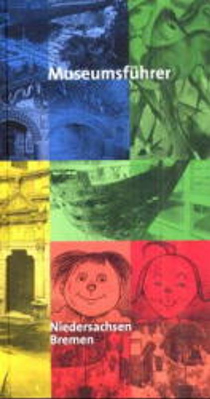 Museumsführer Niedersachsen /Bremen