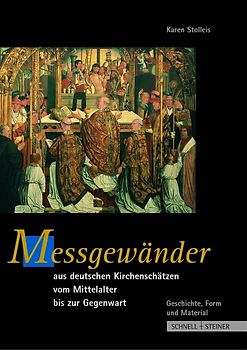 Messgewänder aus deutschen Kirchenschätzen