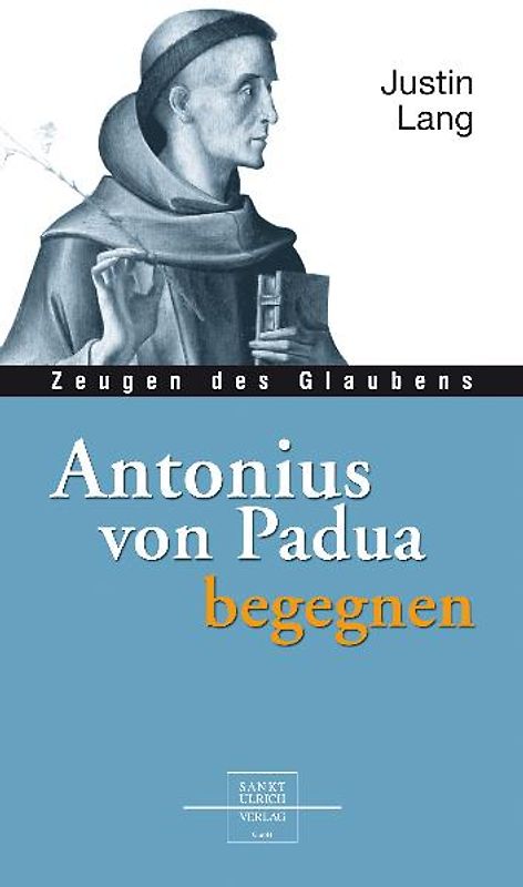 Antonius von Padua begegnen