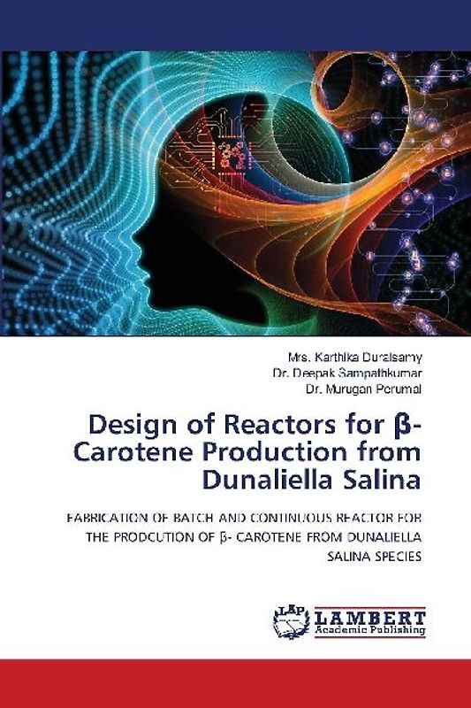 Design of Reactors for ¿-Carotene Production from Dunaliella Salina