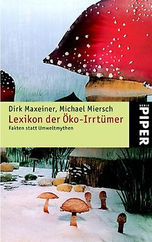 Lexikon der Öko-Irrtümer. Fakten statt Umweltmythen