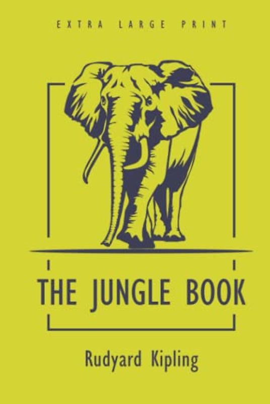 The Jungle Book (Extra Large Print Edition)