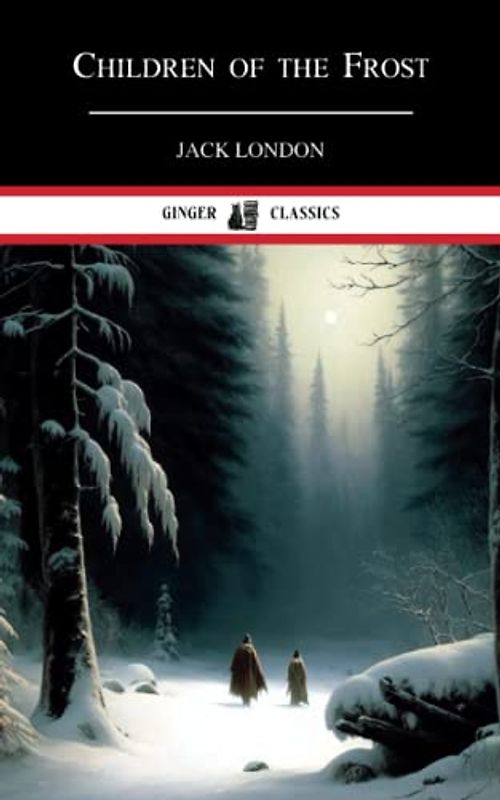 Children of the Frost: Literary Short Stories (Annotated)