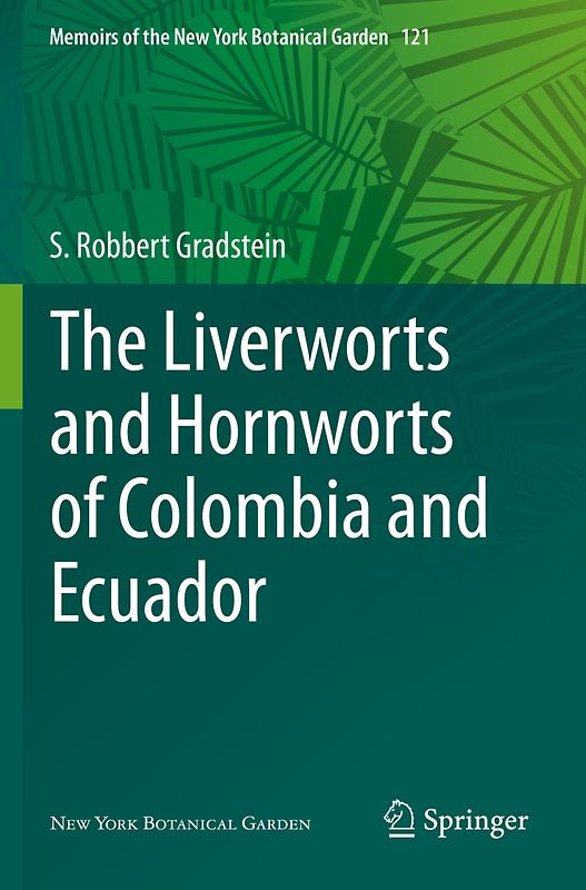 The Liverworts and Hornworts of Colombia and Ecuador