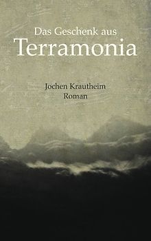 Das Geschenk aus Terramonia