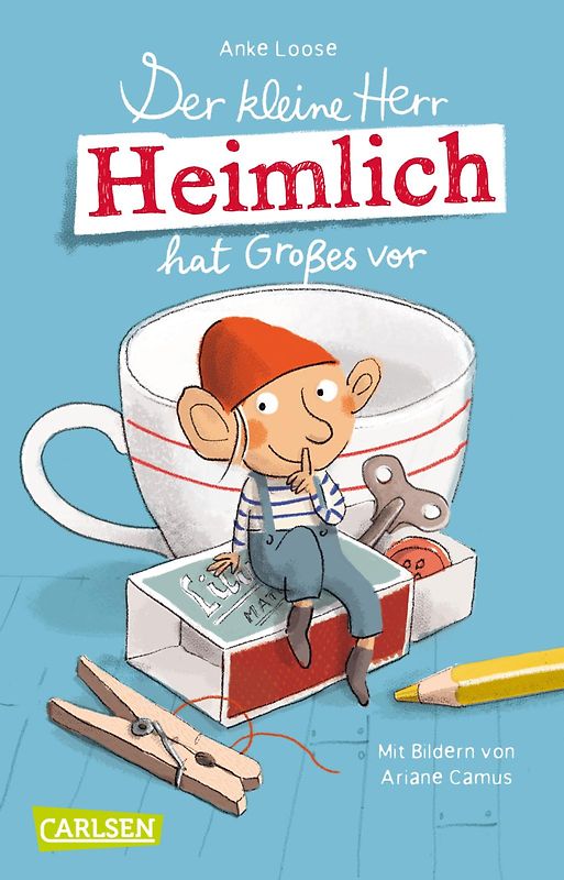 Der kleine Herr Heimlich hat Großes vor