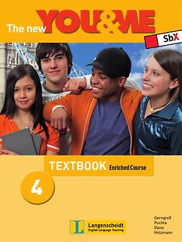 The New YOU & ME. Sprachlehrwerk für HS und AHS (Unterstufe) in Österreich / The New YOU & ME 4 - Enriched Course - Textbook. Englisch Lehrwerk für Österreich - 8. Schulstufe