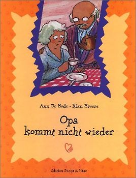 Kinderbücher mit Herz / Opa kommt nicht wieder