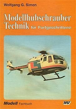 Modellhubschrauber-Technik für Fortgeschrittene