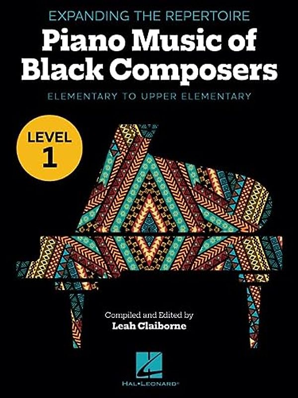 Expanding the Repertoire: Music of Black Composers Level 1: Elementary to Upper Elementary Level