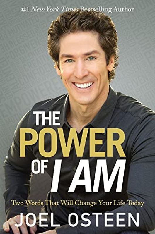 The Power of I Am: Two Words That Will Change Your Life Today