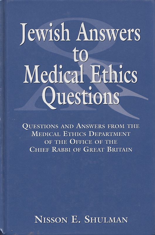 Jewish Answers to Medical Questions: Questions and Answers from the Medical Ethics Department of Chief Rabbi of Great Britain - Nisson Schulman [Hardcover]