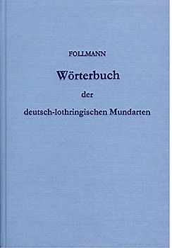 Wörterbuch der deutsch-lothringischen Mundarten