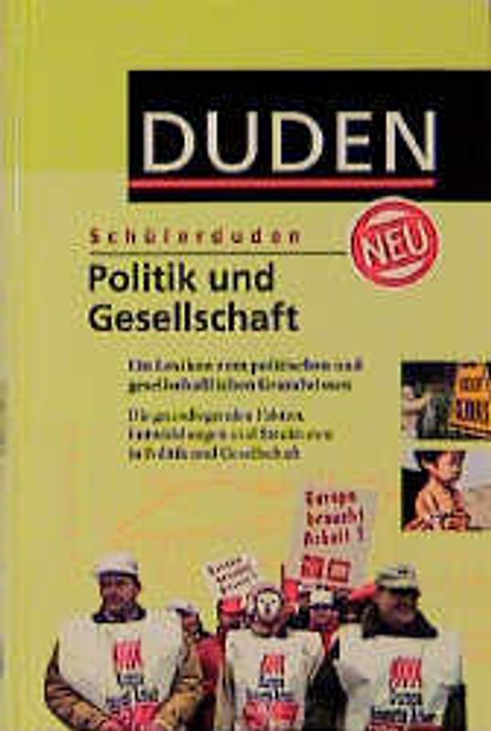 Schülerduden - Politik und Gesellschaft. Ein Lexikon zum politischen und gesellschaftlichen Grundwissen