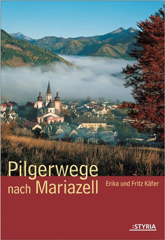 Pilgerwege nach Mariazell