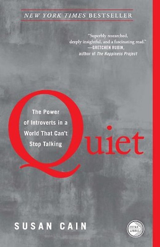 Quiet: The Power of Introverts in a World That Can't Stop Talking - Cain, Susan