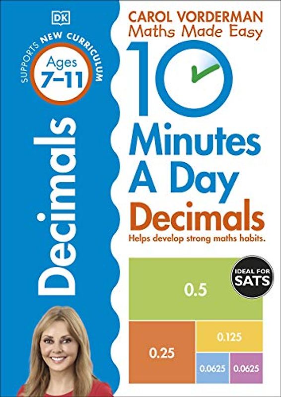10 Minutes A Day Decimals, Ages 7-11 (Key Stage 2): Supports the National Curriculum, Helps Develop Strong Maths Skills