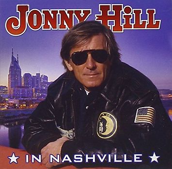 Hill,Jonny - In Nashville (12 Lieder von den besten Country-Musikern der Welt in Nashville aufgenommen)