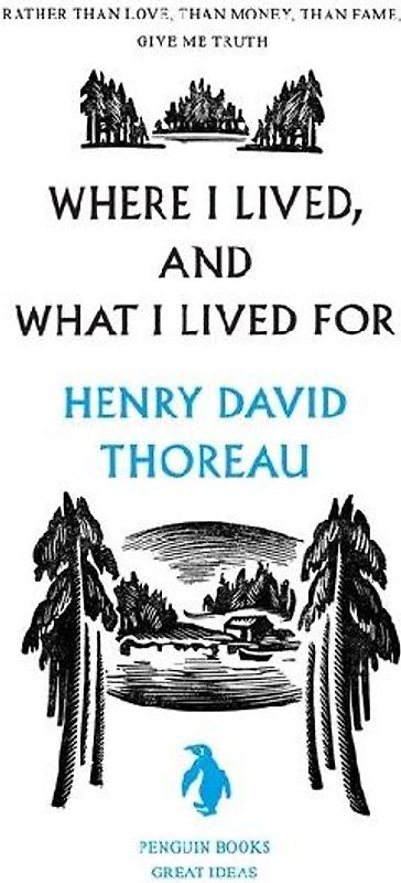 Where I Lived, and What I Lived for