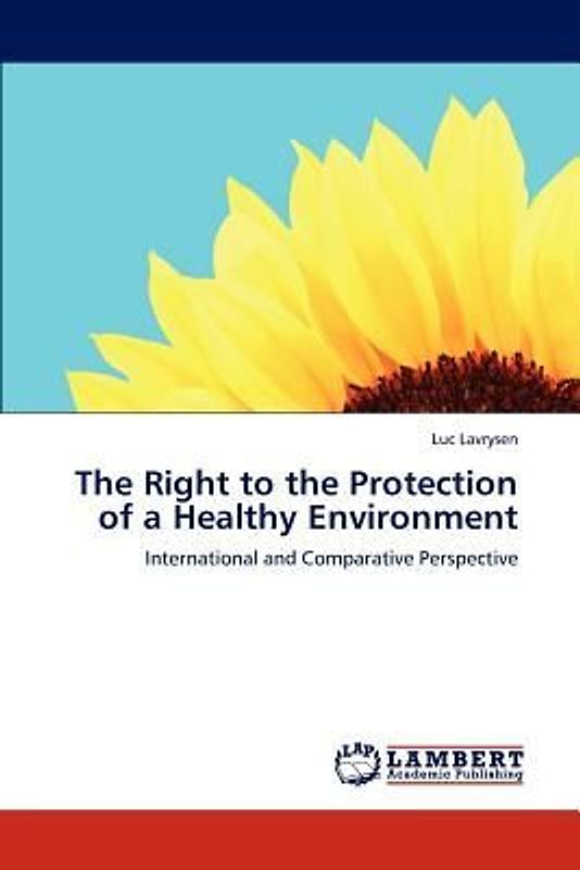 The Right to the Protection of a Healthy Environment
