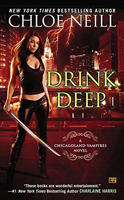 Drink Deep (Chicagoland Vampires, Band 5)