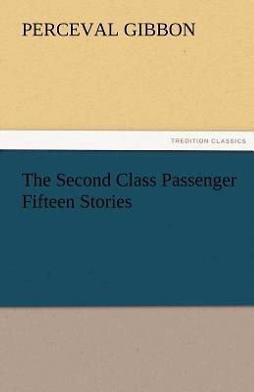 The Second Class Passenger Fifteen Stories