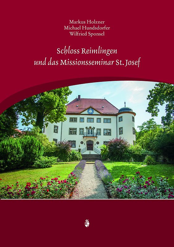 Schloss Reimlingen und das Missionseminar St. Josef