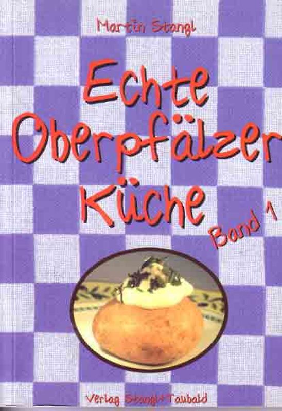 Echte Oberpfälzer Küche / Echte Oberpfälzer Küche