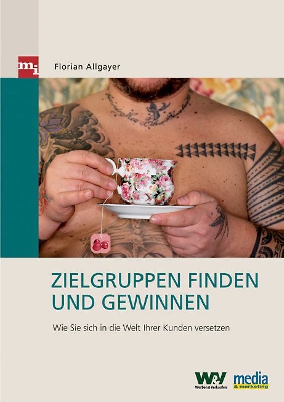 Zielgruppen finden und gewinnen. Wie Sie sich in die Welt Ihrer Kunden versetzen