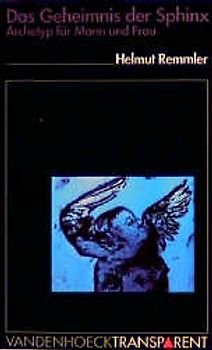 Das Geheimnis der Sphinx. Archetyp für Mann und Frau