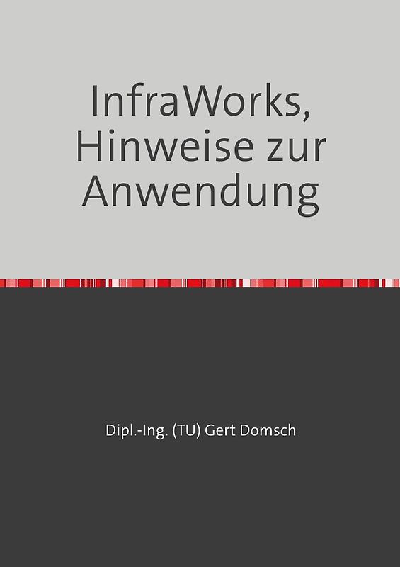 Cvil 3D Deutschland / InfraWorks 2024 (Autodesk) Hinweise zur Anwendung