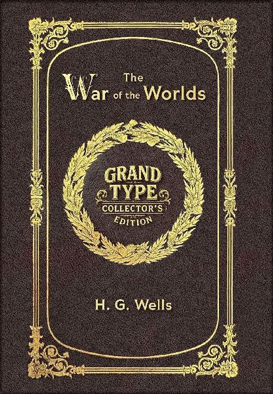Large Print - The War of the Worlds - Grand Type Collector's Edition - Matte Hardcover with Dust Jacket