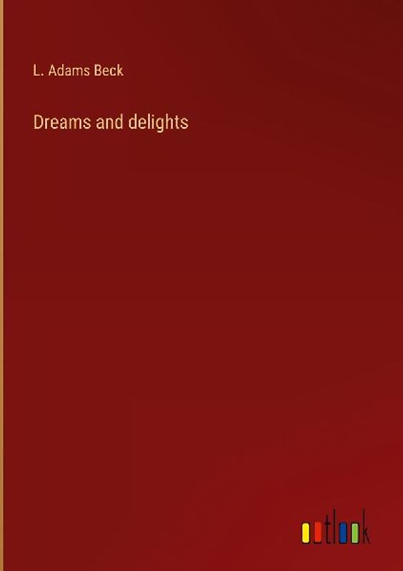 Dreams and delights