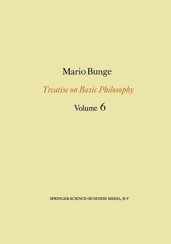 Treatise on Basic Philosophy: Volume 6