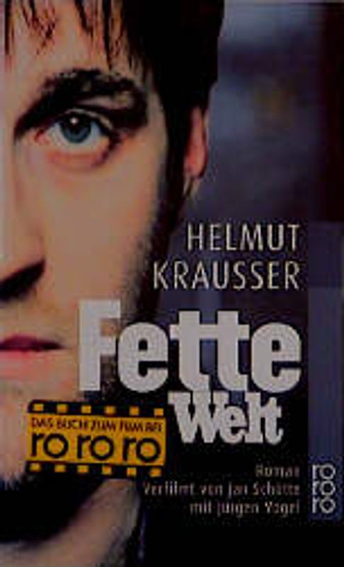 Fette Welt. Verfilmt von Jan Schütte mit Jürgen Vogel. Roman
