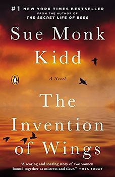 The Invention of Wings: A Novel - Kidd, Sue Monk