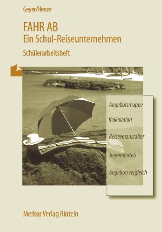 Fahr ab - Ein Schul-Reiseunternehmen. Schülerarbeitsheft