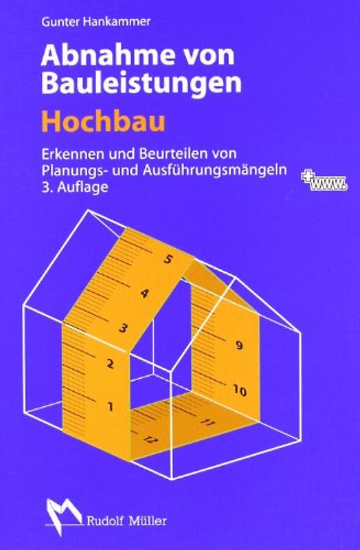 Abnahme von Bauleistungen- Hochbau. Erkennen und Beurteilen von Planungs- und Ausführungsmängeln