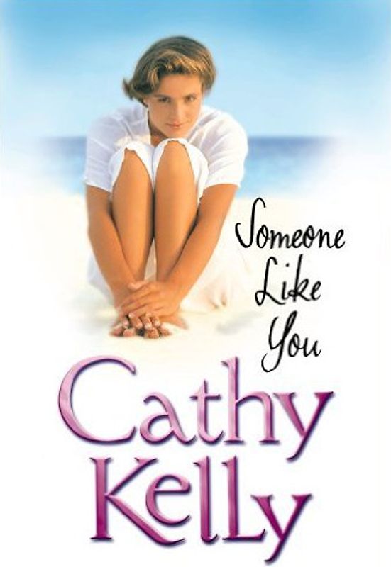 Someone Like You - Cathy Kelly [Taschenbuch]