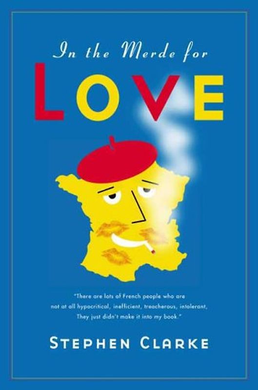 In the Merde for Love - Stephen Clarke