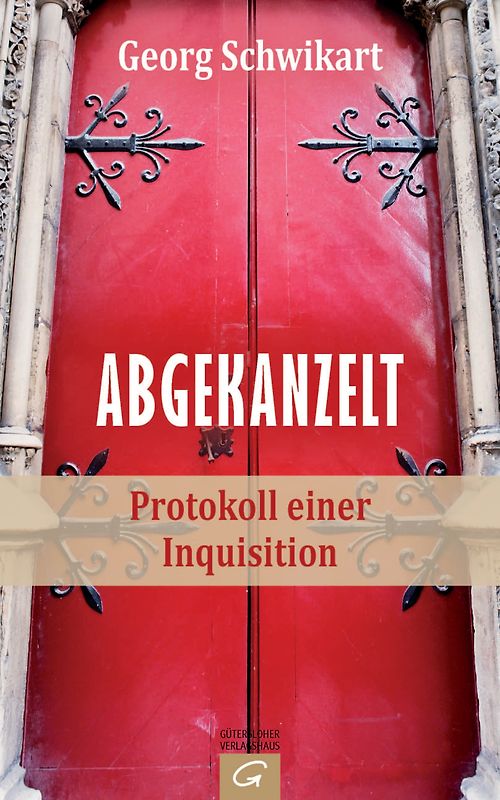 Abgekanzelt. Protokoll einer Inquisition