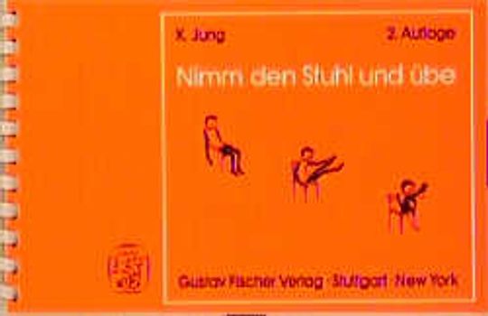 Nimm den Stuhl und übe. Eine Gymnastik rund um den Stuhl