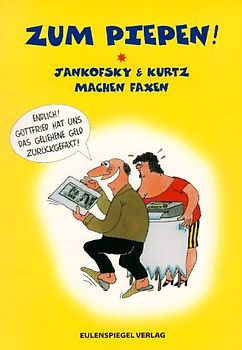 Zum Piepen!. Jankofsky & Kurtz machen Faxen